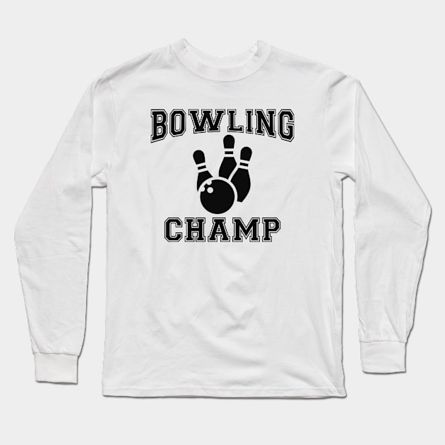 Bowling Champ Long Sleeve T-Shirt by KC Happy Shop